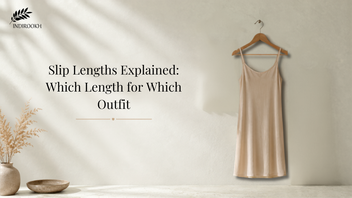 Slip Lengths Explained: Which Length for Which Outfit