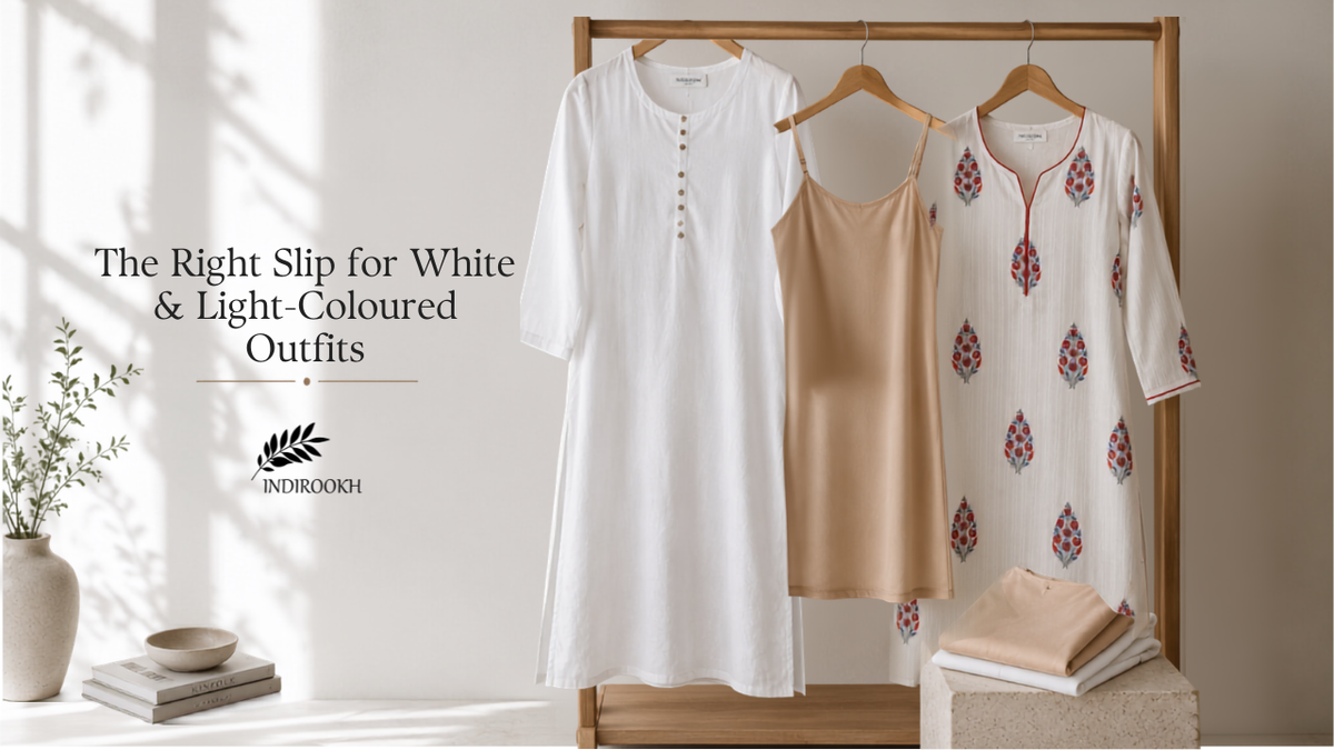 The Right Slip for White and Light Coloured Outfits